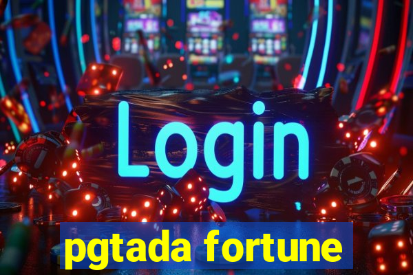 pgtada fortune